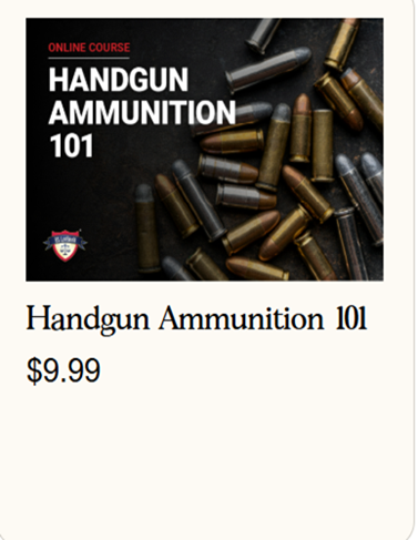 HANDGUN AMMUNITION 101